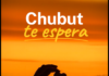 “Chubut te espera con el corazón”, una invitación a redescubrir la provincia